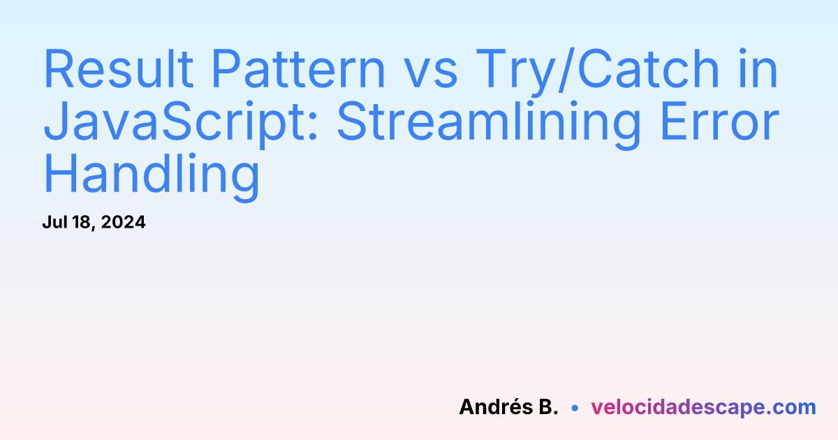 Result pattern vs try catch in javascript streamlining error handling